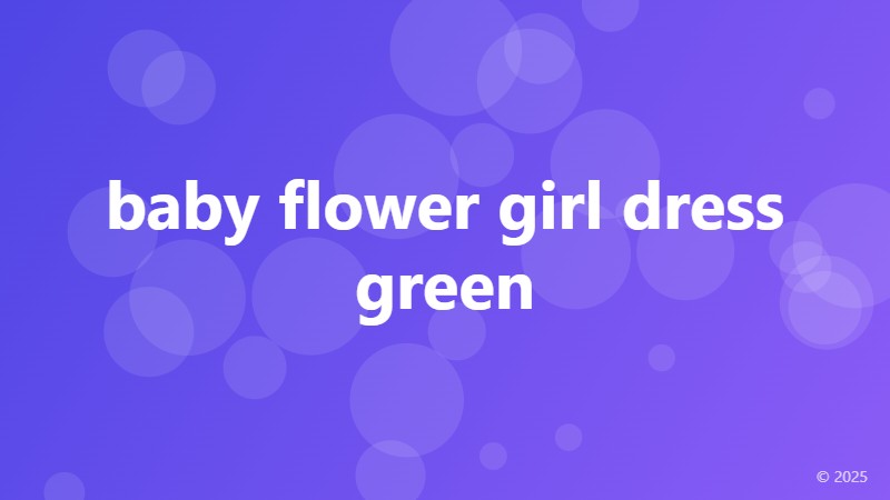 baby flower girl dress green