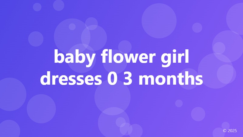 baby flower girl dresses 0 3 months