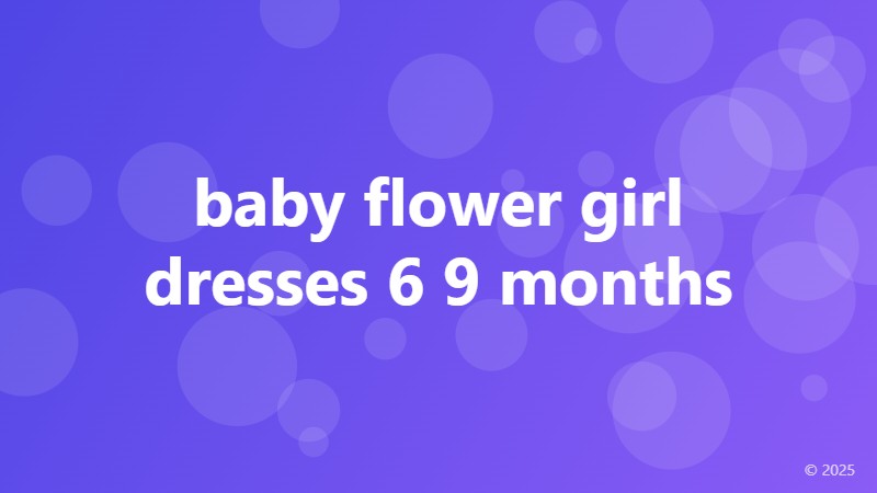 baby flower girl dresses 6 9 months