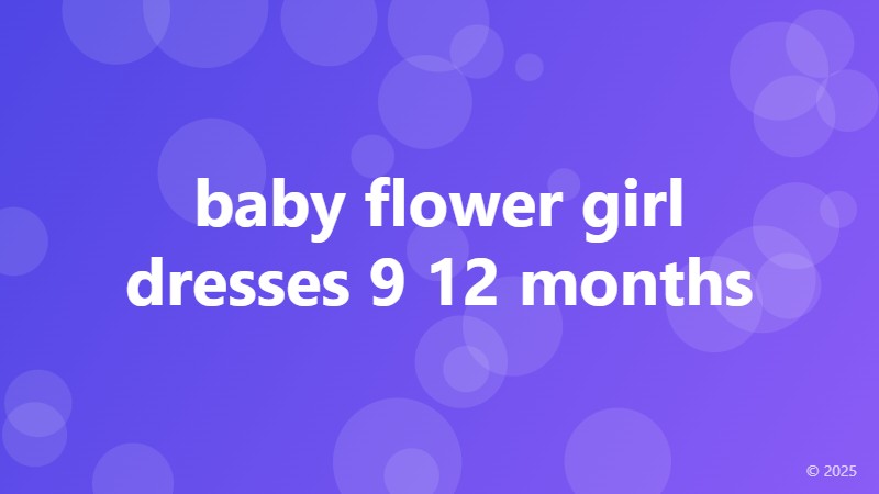 baby flower girl dresses 9 12 months