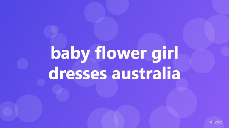 baby flower girl dresses australia