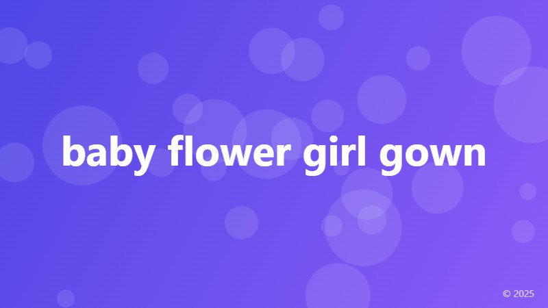 baby flower girl gown