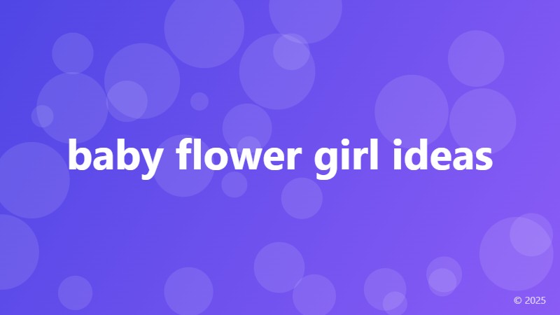 baby flower girl ideas