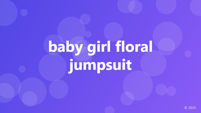 baby girl floral jumpsuit