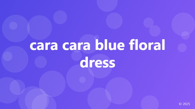 cara cara blue floral dress