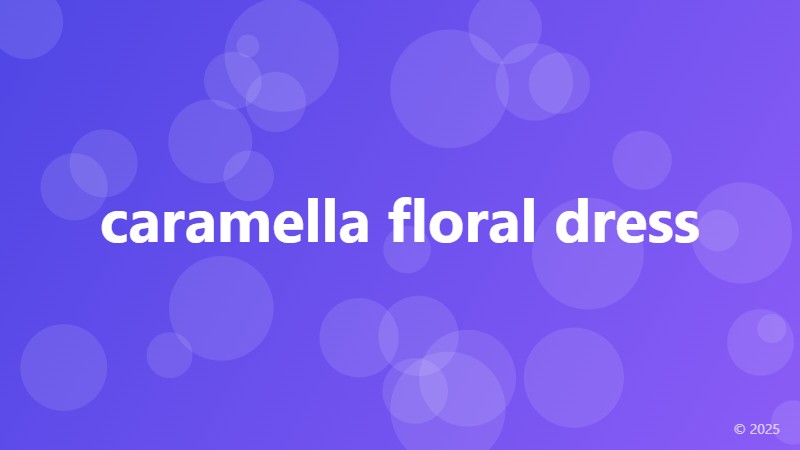 caramella floral dress