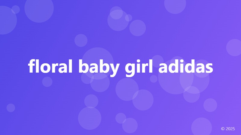 floral baby girl adidas