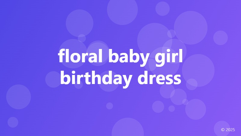 floral baby girl birthday dress