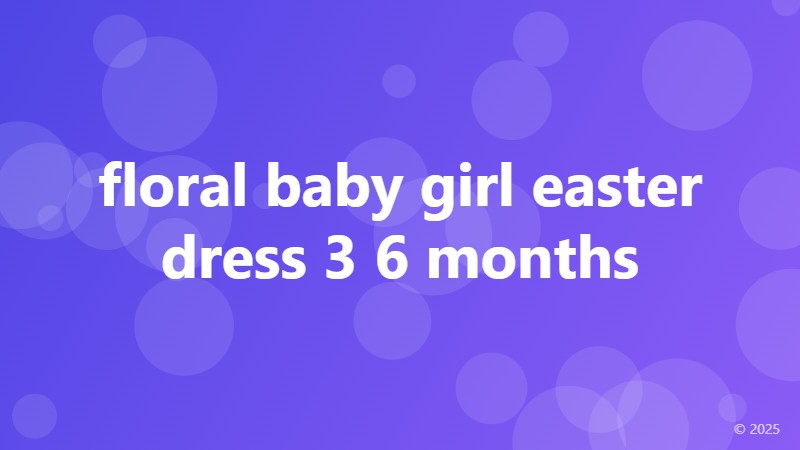 floral baby girl easter dress 3 6 months