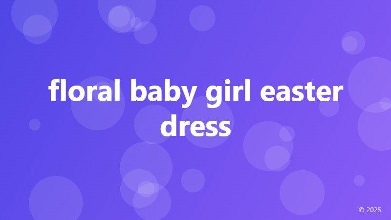 floral baby girl easter dress