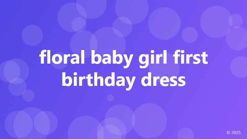 floral baby girl first birthday dress