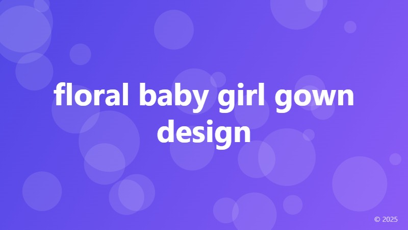 floral baby girl gown design