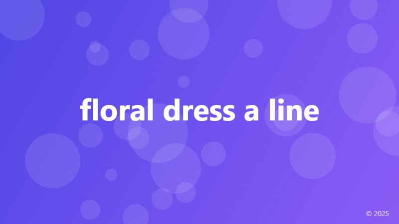 floral dress a line
