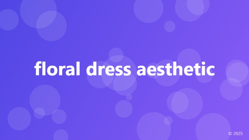 floral dress aesthetic
