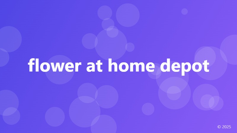 flower at home depot