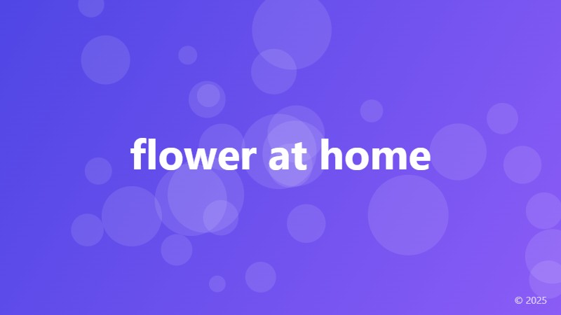 flower at home