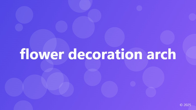 flower decoration arch