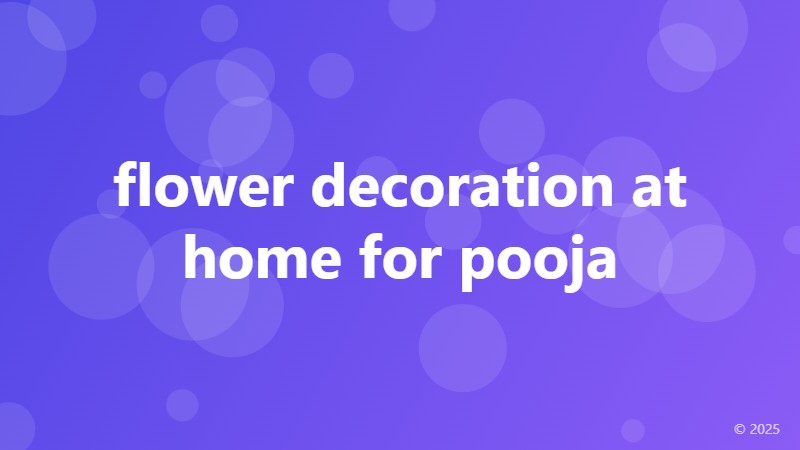 flower decoration at home for pooja