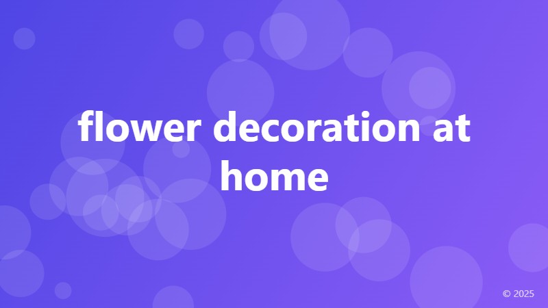 flower decoration at home