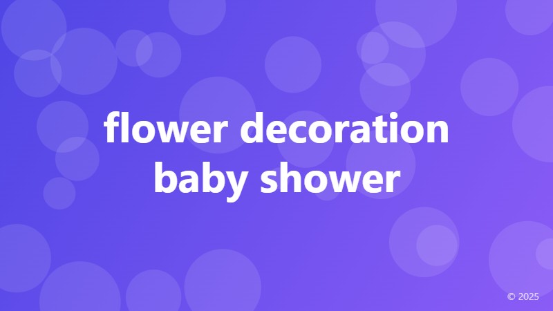flower decoration baby shower