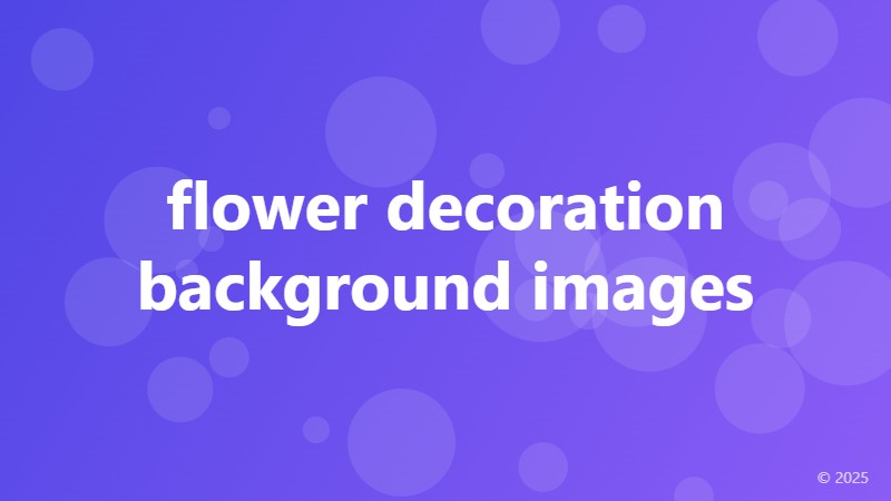 flower decoration background images