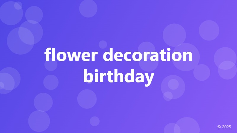 flower decoration birthday