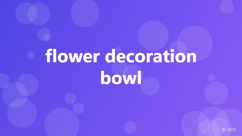 flower decoration bowl