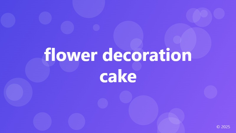 flower decoration cake