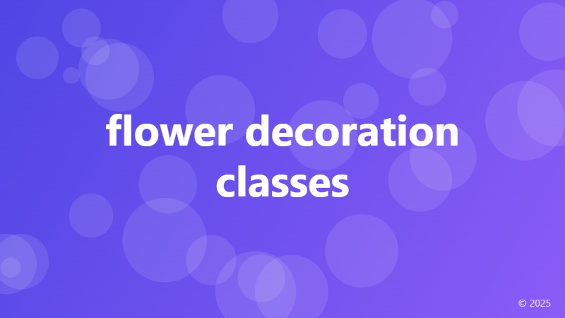flower decoration classes