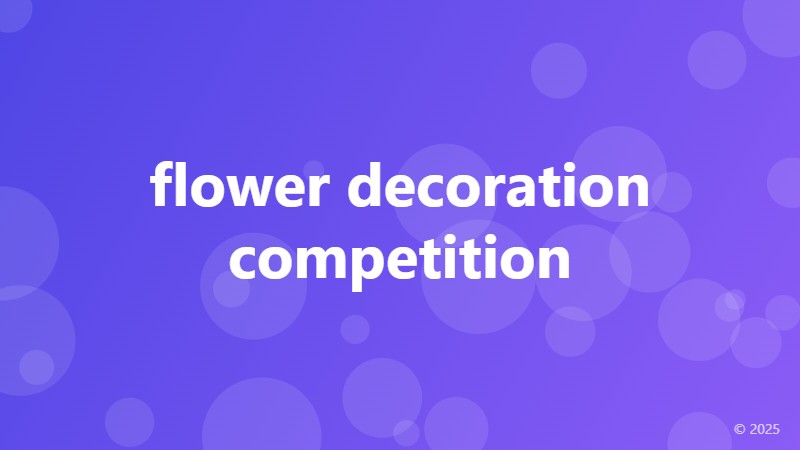 flower decoration competition