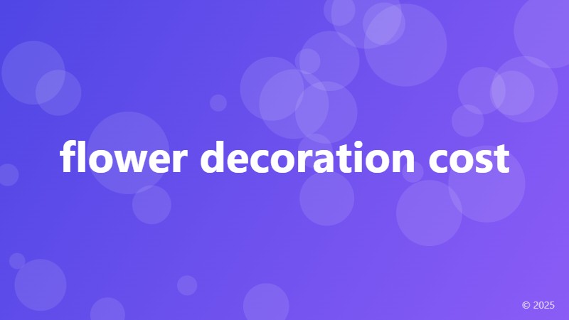 flower decoration cost