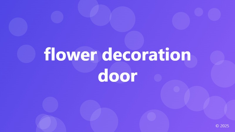flower decoration door