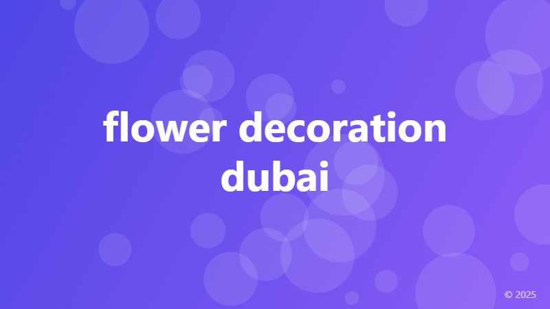 flower decoration dubai