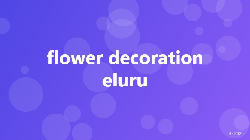 flower decoration eluru