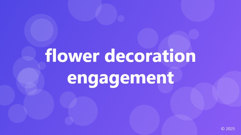 flower decoration engagement