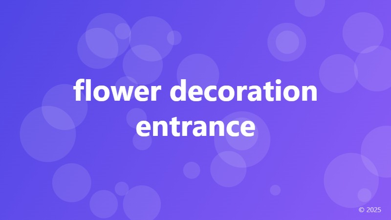 flower decoration entrance