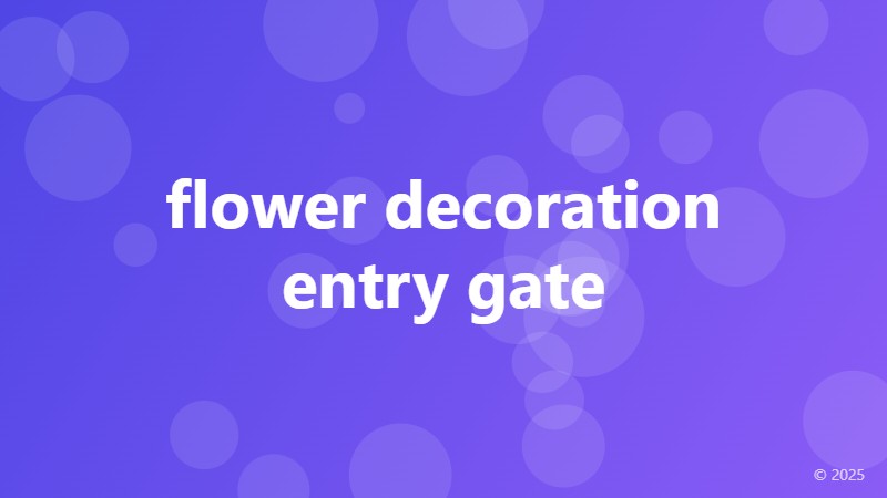 flower decoration entry gate