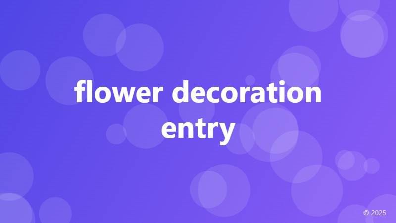 flower decoration entry