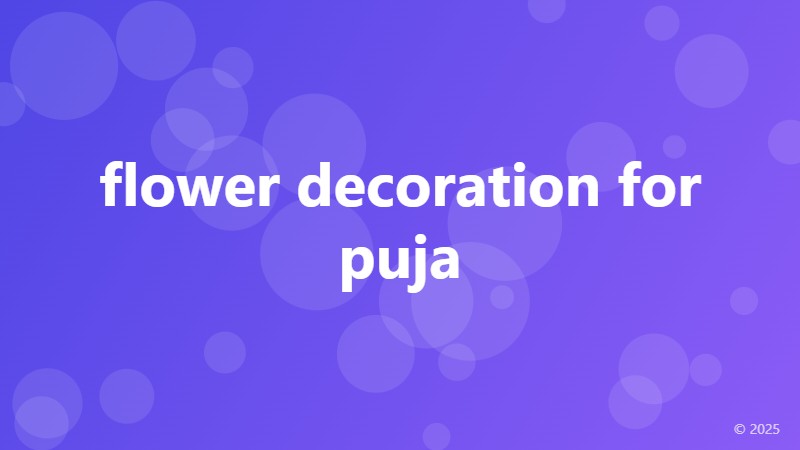flower decoration for puja