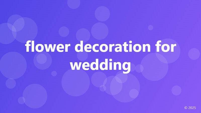 flower decoration for wedding