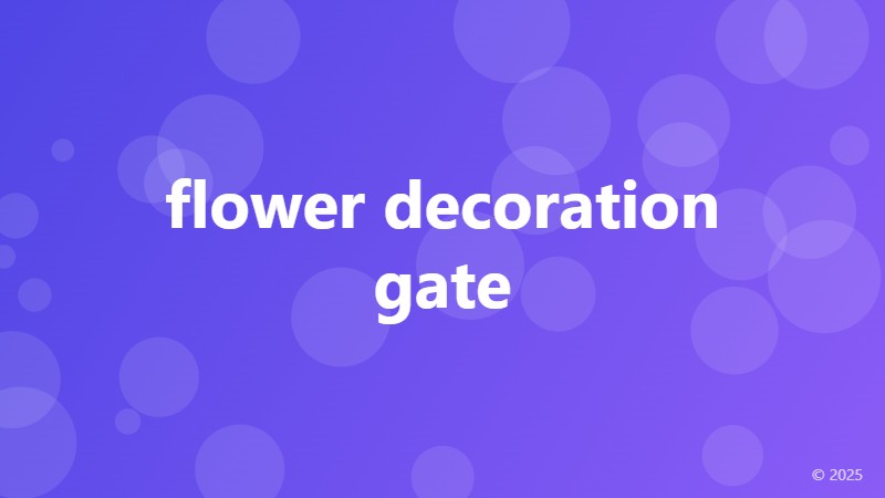 flower decoration gate