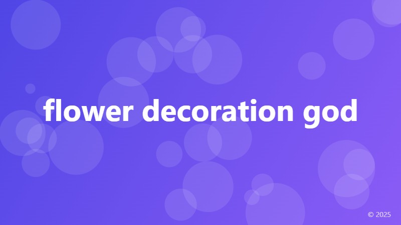 flower decoration god