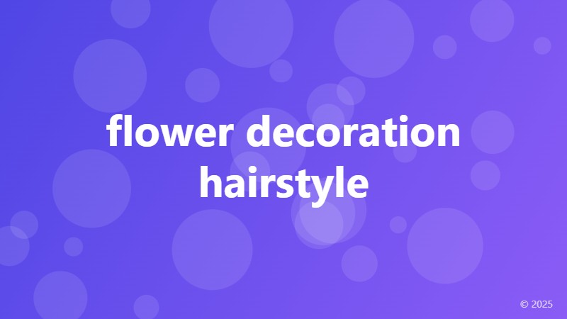 flower decoration hairstyle