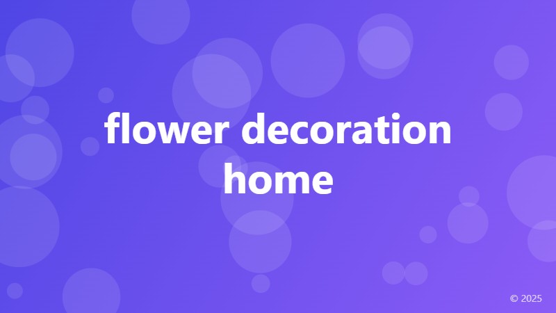 flower decoration home