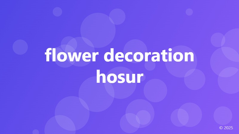 flower decoration hosur