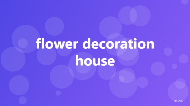 flower decoration house