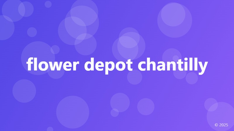 flower depot chantilly