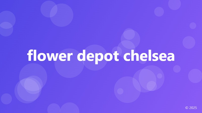 flower depot chelsea