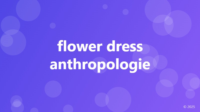 flower dress anthropologie