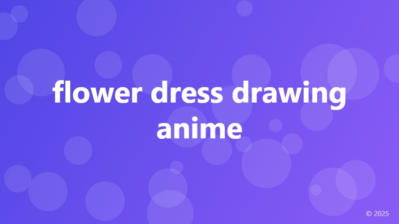flower dress drawing anime